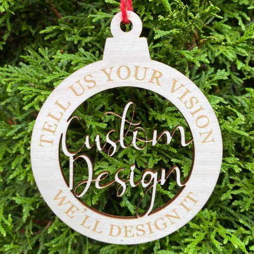 Laser cut and engraved birch wood ornament for a custom design. You tell us what you'd like, we'll create it.