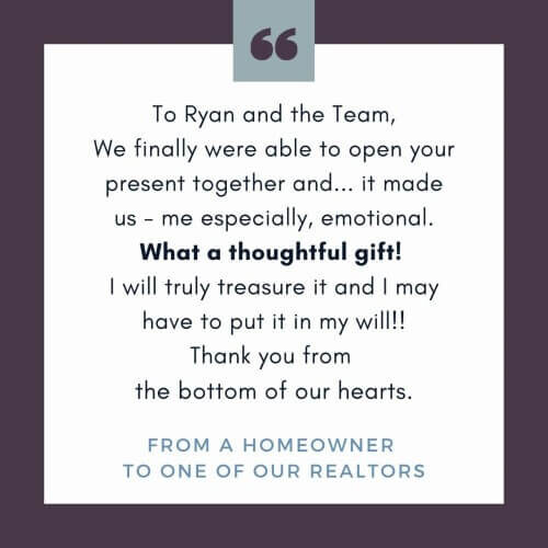 Quote from a homeowner to a realtor thanking them for the thoughtful gift engraved charcuterie board.